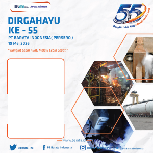 DIRGAHAYU KE - 55 BARATA INDONESIA