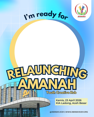 RELAUNCH AMANAH ACEH