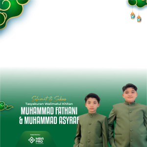 Tasyakuran Walimatul khitan ananda kami Muhammad Fathani & Muhammad Asyraf