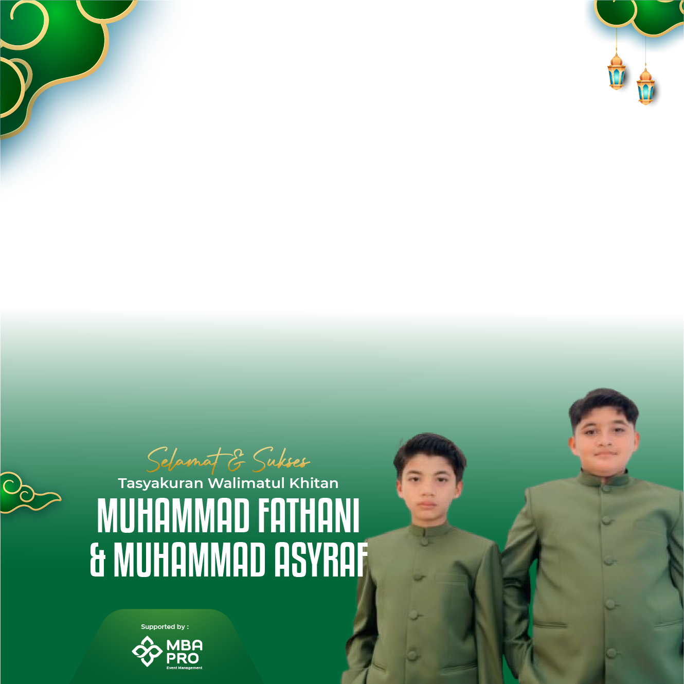 Tasyakuran Walimatul khitan ananda kami Muhammad Fathani & Muhammad AsyrafTwibbon Tanpa Watermark